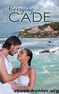 Marrying Cade by Sally Clements
