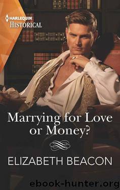 Marrying For Love Or Money? (The Yelverton Marriages Book 1) by Elizabeth Beacon