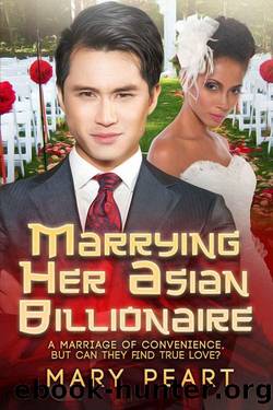 Marrying Her Asian Billionaire: A BWAM Marriage Of Convenience Romance For Adults by Peart Mary & Club BWWM