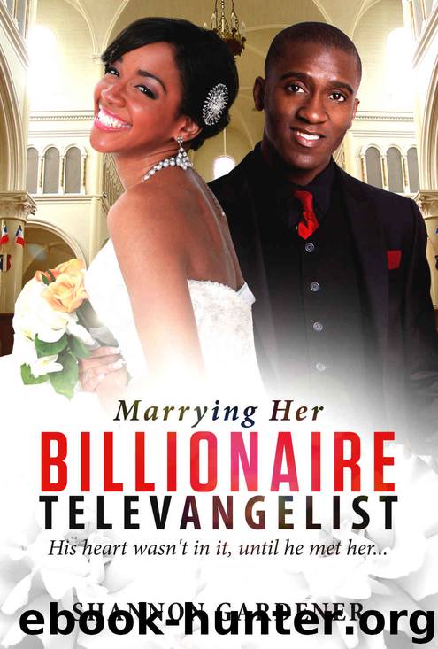 Marrying Her Billionaire Televangelist (A Christian Billionaire Marriage Romance) by Shannon Gardener & Club African American