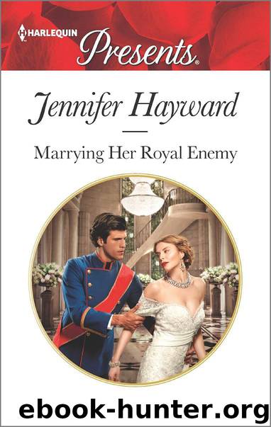 Marrying Her Royal Enemy by Jennifer Hayward