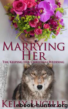 Marrying Her: The Keeping Her Christmas Wedding (The Keeping Her Series Book 5) by Lucille Kelly