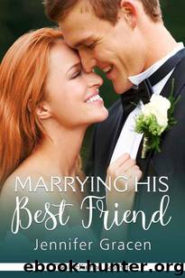 Marrying His Best Friend (The McKinnon Brothers Book 3) by Jennifer Gracen
