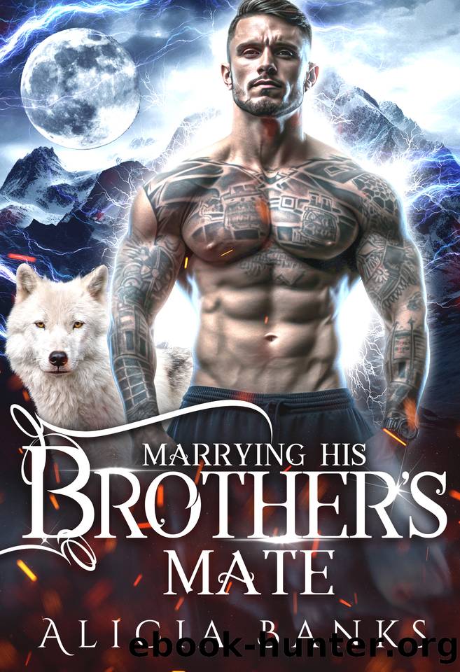 Marrying His Brother's Mate: A Wolf Shifter Forbidden Romance by Alicia Banks