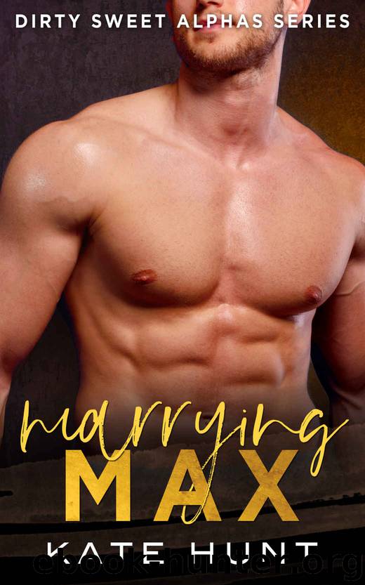 Marrying Max by Kate Hunt