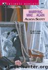 Marrying Mike...Again by Scott Alicia
