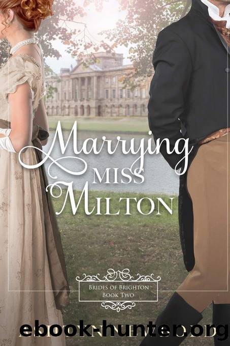 Marrying Miss Milton by Ashtyn Newbold