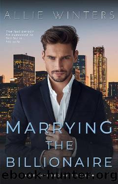 Marrying the Billionaire (Bishop Brothers Book 2) by Allie Winters