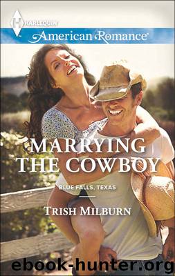 Marrying the Cowboy by Trish Milburn