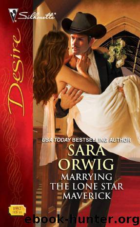 Marrying the Lone Star Maverick by Sara Orwig