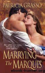 Marrying the Marquis by Patricia Grasso