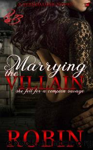 Marrying the Villain: She Fell for a Compton Savage by Robin