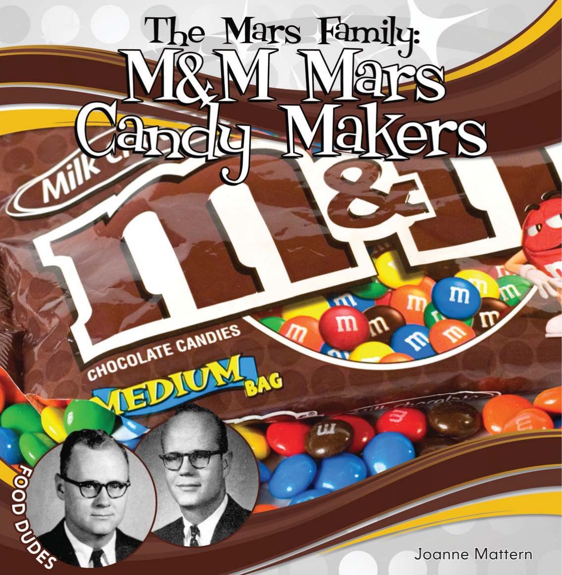 Mars Family. M&M Mars Candy Makers by Joanne Mattern