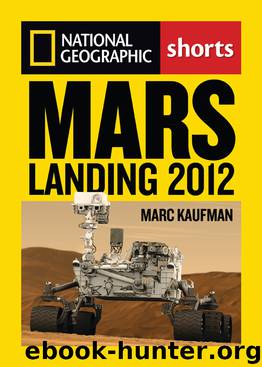 Mars Landing 2012 by Marc Kaufman