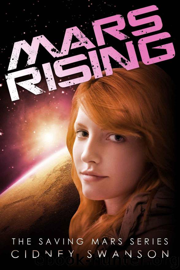 Mars Rising (Saving Mars Series 6) by Swanson Cidney