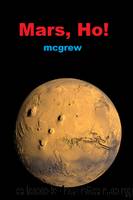 Mars, Ho! by mcgrew