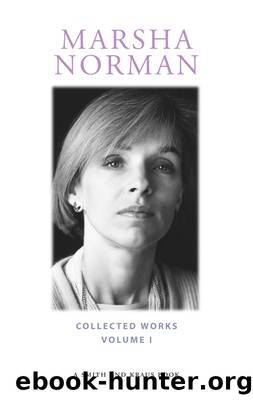 Marsha Norman Collected Plays by Marsha Norman