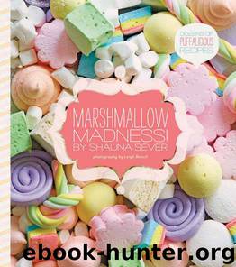 Marshmallow Madness! by Shauna Sever