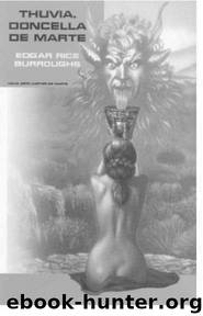 Marte 04 - Thuvia, doncella de Marte by Burroughs Edgar Rice