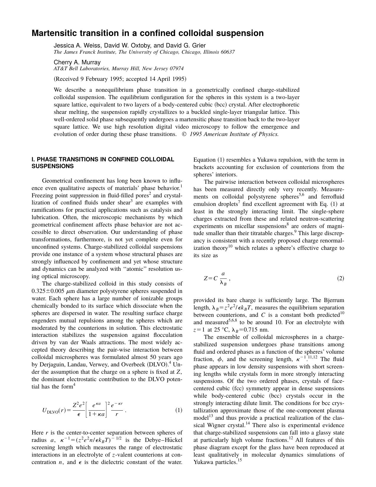 Martensitic transition in a confined colloidal suspension by Jessica A. Weiss & David W. Oxtoby & and David G. Grier & Cherry A. Murray
