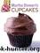 Martha Stewart's Cupcakes by Martha Stewart