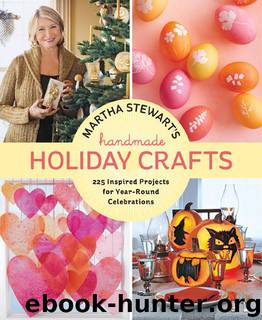 Martha Stewart's Handmade Holiday Crafts by Editors of Martha Stewart Living