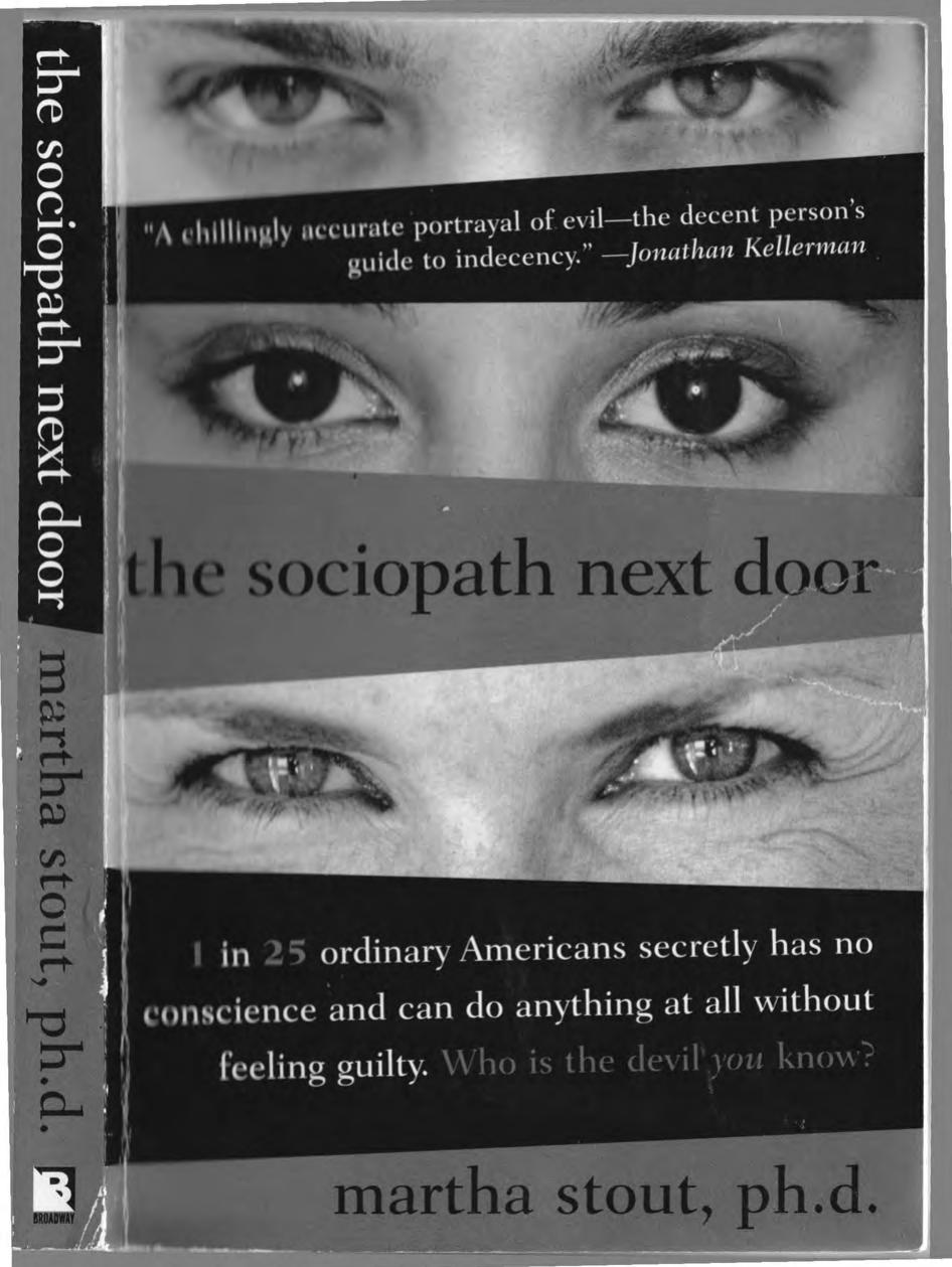 Martha Stout by The Sociopath Next Door- The Ruthless Versus the Rest of Us (pdf)
