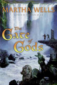 Martha Wells - Fall of Ile-Rien 03 by The Gate of Gods