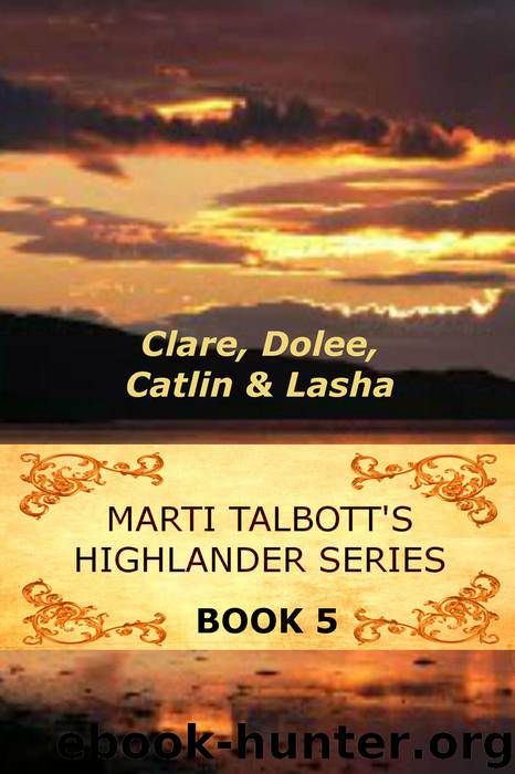Marti Talbott's Highlander Series, Volume 5 by Marti Talbott