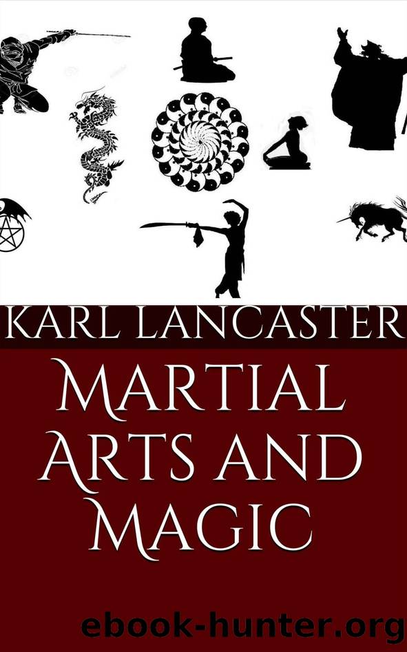 Martial Arts and Magic by Lancaster Karl
