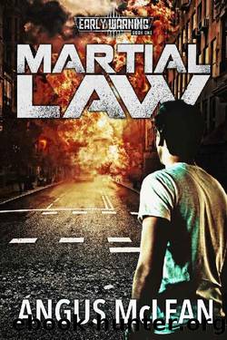 Martial Law (Early Warning Book 1) by Angus McLean