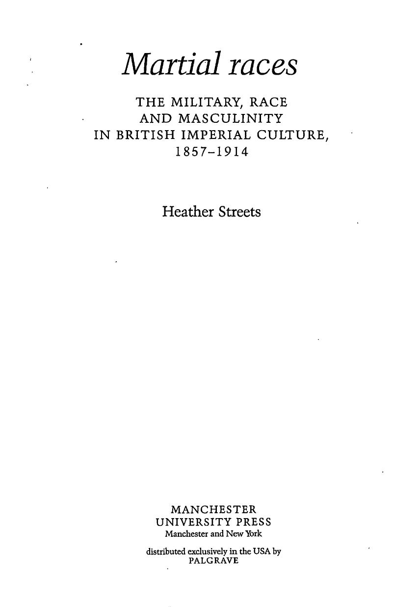 Martial races: The military, race and masculinity in British imperial culture, 1857–1914 by Unknow