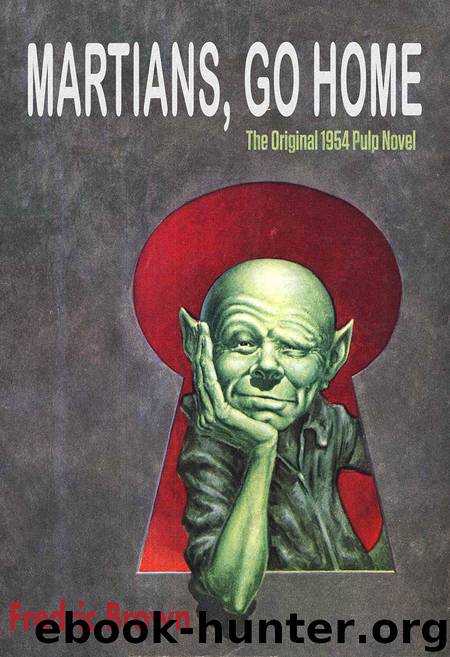 Martians Go Home by Fredric Brown