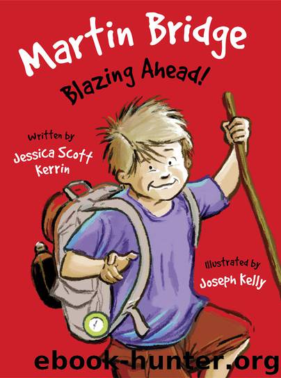 Martin Bridge: Blazing Ahead! by Jessica Scott Kerrin