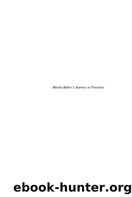 Martin Buber's Journey to Presence by Phil Huston