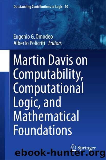 Martin Davis on Computability, Computational Logic, and Mathematical Foundations by Eugenio G. Omodeo & Alberto Policriti