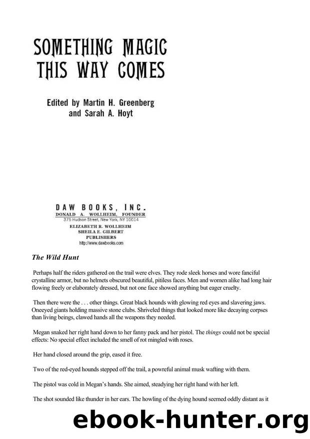 Martin H Greenberg & Sarah A Hoyt (ed) by Something Magic This Way Comes (pdf)