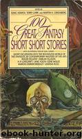 Martin H. Greenberg & Isaac Asimov & Terry Carr (ed) by 100 Great Fantasy Short Short Stories