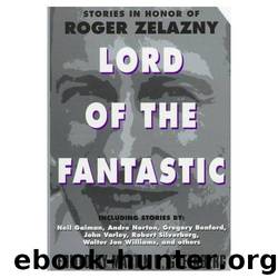 Martin H. Greenberg by Lord of the Fantastic Stories in Honor of Roger Zelazny