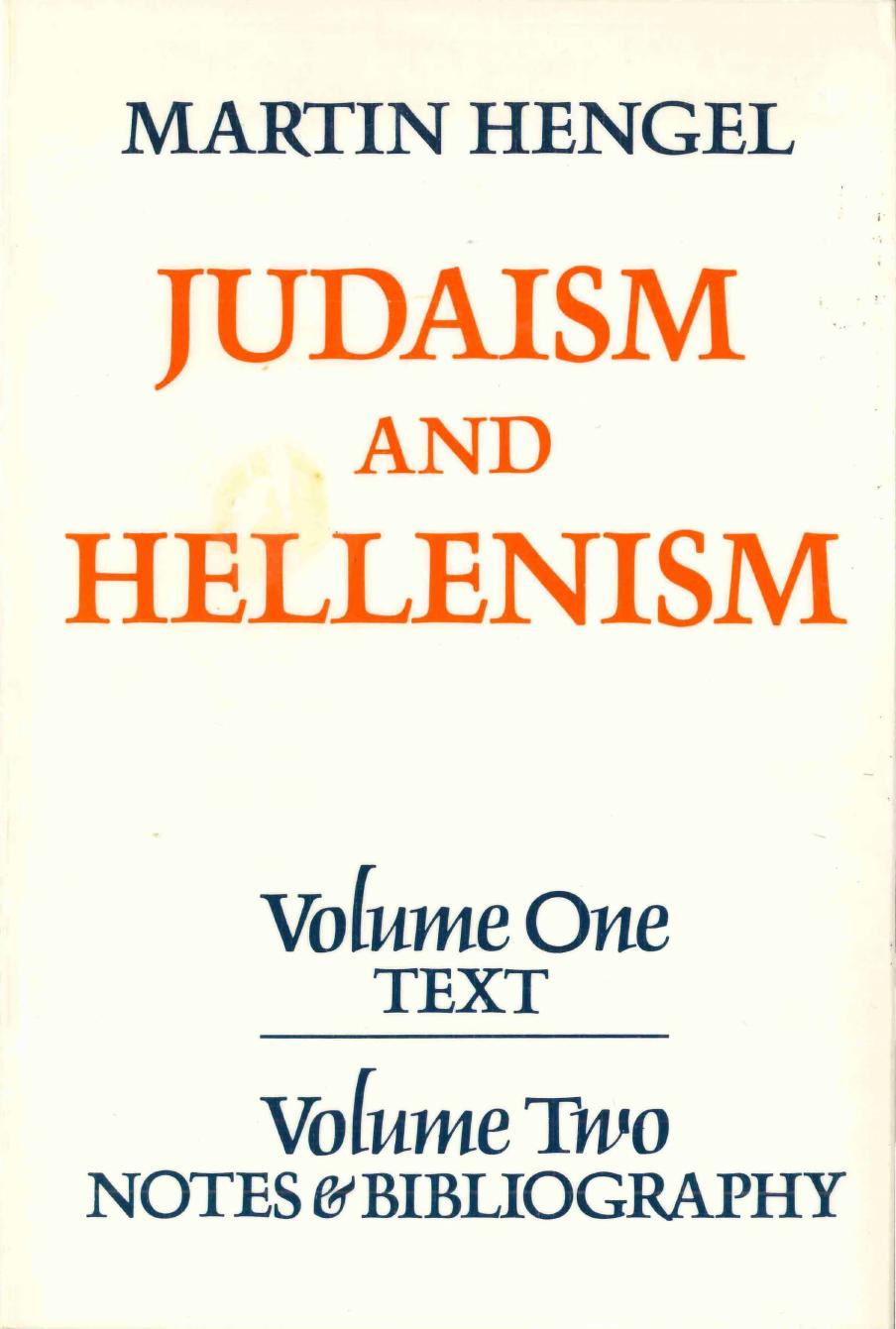 Martin Hengel-Judaism and Hellenism  Studies in their Encounter in Palestine during the Early Hellenistic Period (Vols. 1&2) (1981) by Unknown