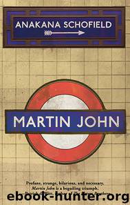 Martin John by Anakana Schofield