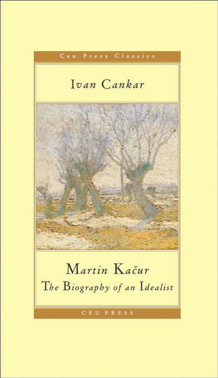 Martin Kacur - The Biography of an Idealist by Ivan Cankar