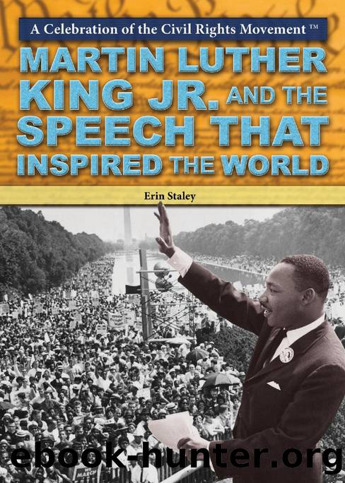 Martin Luther King Jr. and the Speech That Inspired the World by Erin Staley