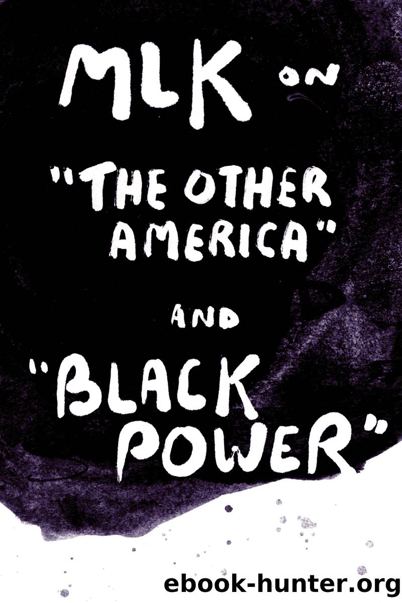Martin Luther King Jr. on "The Other America" and "Black Power by Martin Luther King Jr