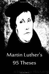 Martin Luther's 95 Theses by Martin Luther