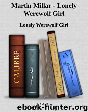 Martin Millar - Lonely Werewolf Girl by Lonely Werewolf Girl