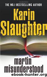 Martin Misunderstood by Karin Slaughter