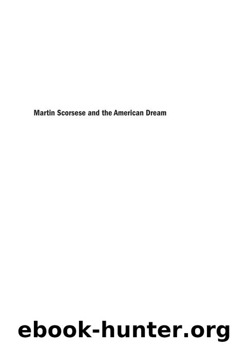 Martin Scorsese and the American Dream by Jim Cullen