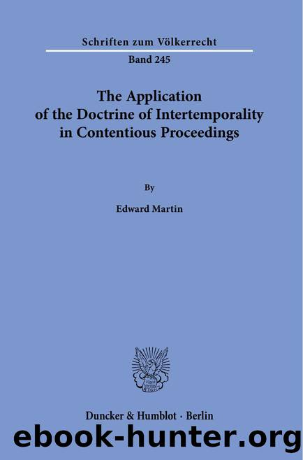 Martin by The Application of the Doctrine of Intertemporality in Contentious Proceedings (9783428581863)