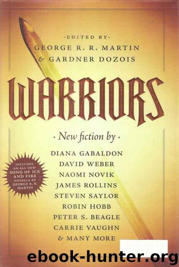 Martin, George R. R. & Dozois, Gardner (eds.) - [Anthology] Warriors [v1.0] by George R. R. Martin